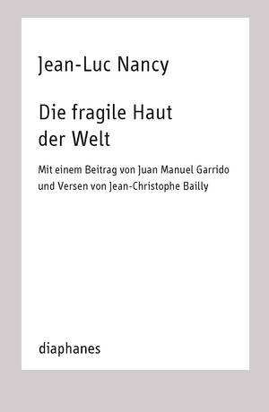 Jean-Luc Nancy: Die fragile Haut der Welt