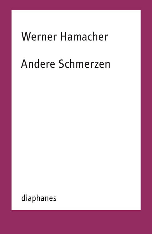 Werner Hamacher: Andere Schmerzen