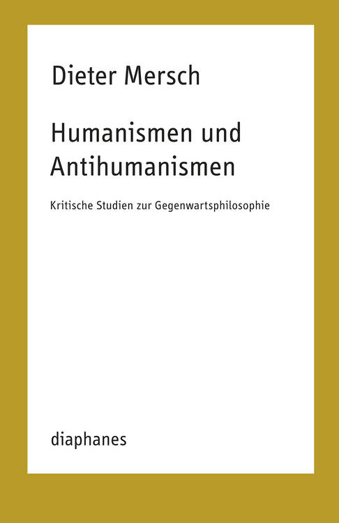 Dieter Mersch: Von Metaphysikkritik zur kritischen Ökologie: Zur posthumanistischen Grundlagendiskussion