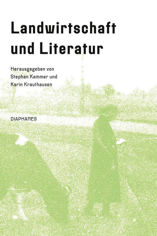 Mareike Schildmann: Herrenlose Äcker. Land-Grabbing und Landraub in Gottfried Kellers »Romeo und Julia auf dem Dorfe«