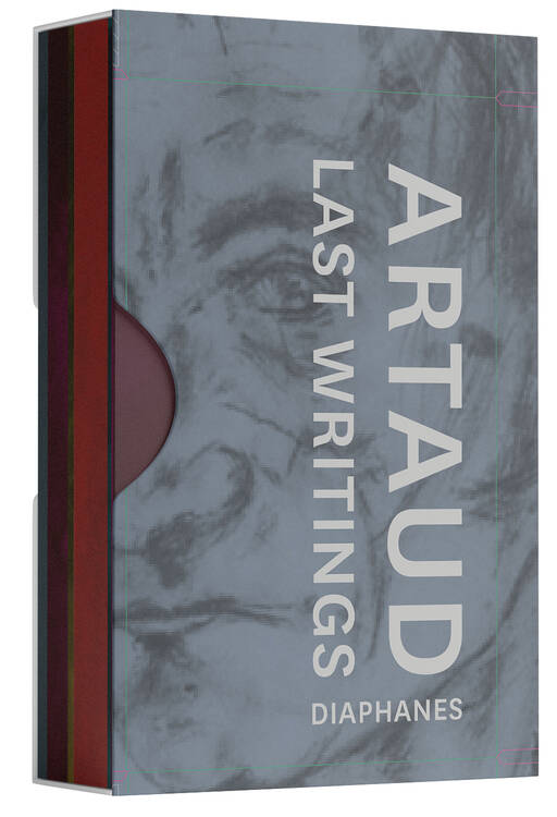 Antonin Artaud, Stephen Barber (Hg.): Last Writings of Antonin Artaud