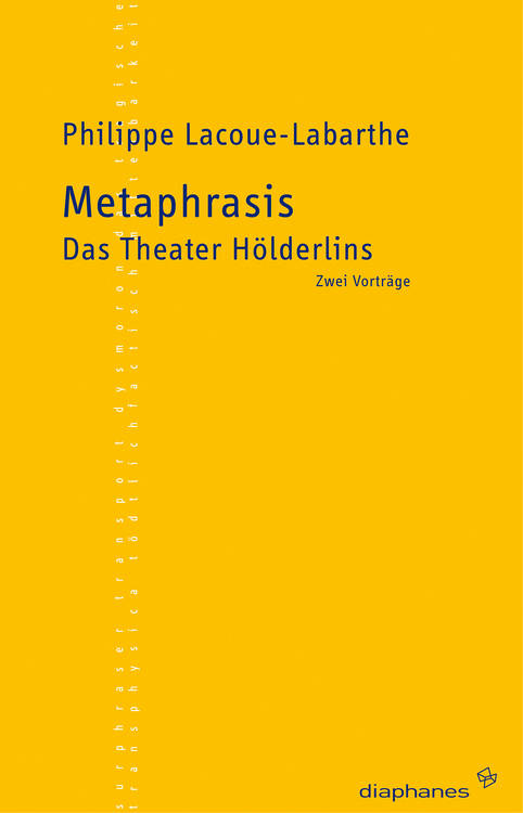 Philippe Lacoue-Labarthe: Das Theater Hölderlins