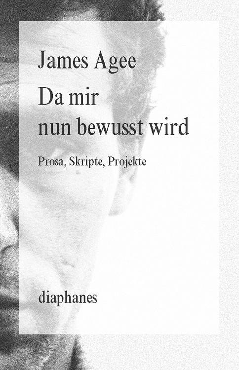 James Agee: Da mir nun bewusst wird