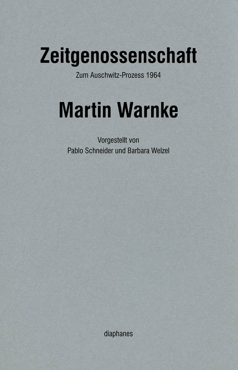 Martin Warnke: Der Kunsthistoriker als Zeitgenosse