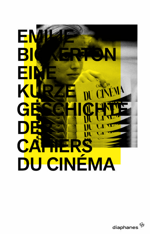 Emilie Bickerton: Eine kurze Geschichte der Cahiers du cinéma